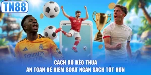 Cách gỡ kèo thua